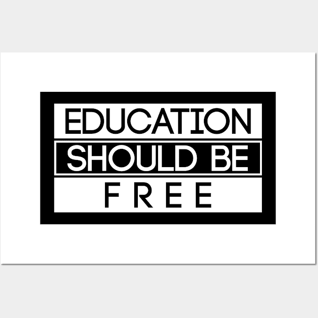 Education should be free Wall Art by Carlo Betanzos